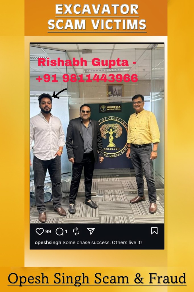 Excavator scam victims — Rishabh Gupta
